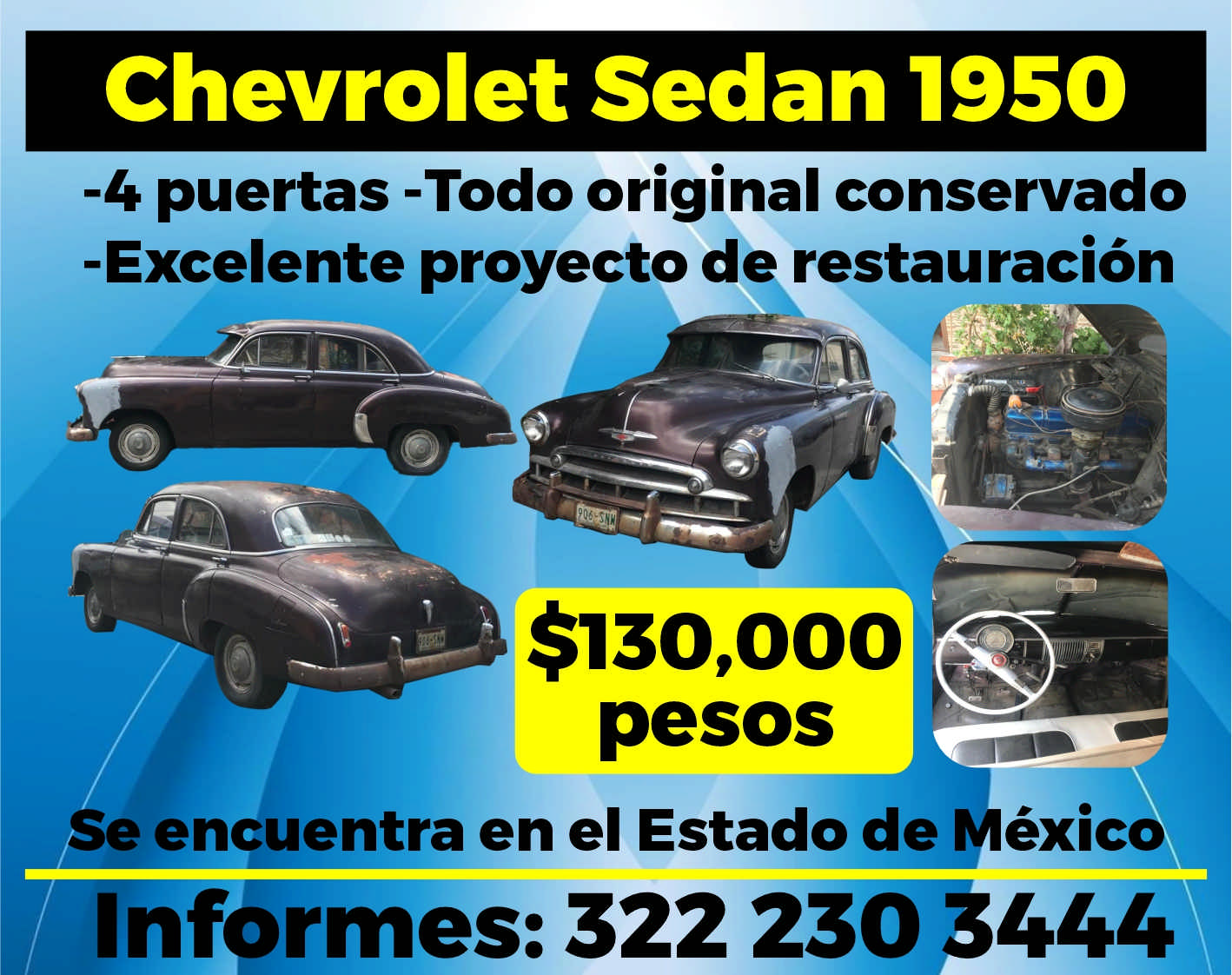 anuncio de Chevrolet sedan 1950-4 puertas -todo original conservado-excelente proyecto de restauracion530,000pesosse encuentra en ei estado de mexicoinformes: 322 230 3444