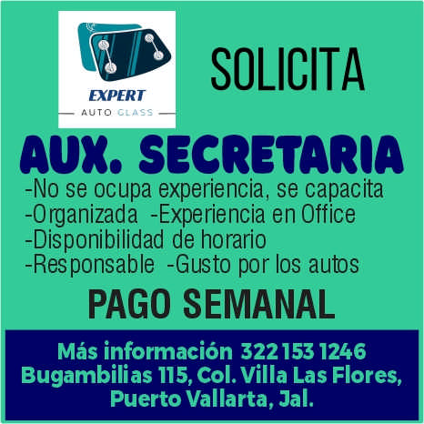 anuncio de Solicitaautoaux, secretarla-no se ocupa experiencia, se capacita-organizada -experiencia en office-disponibilidad de horario-responsable -gusto por los aubspago semanalmas informacion 3221531246bugambilias 115, col. villa las flores,puerto vallarta, jal.