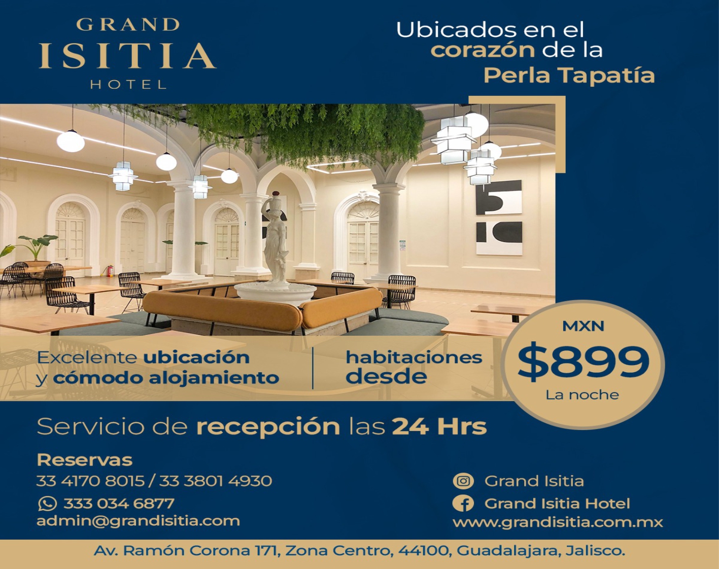 anuncio de Grandh ote lexcelente ubicaciony comodo alojamientoservicio de recepcionreservas33 4170 8015 / 33 3801 4930s 333 034 6877admin@grandisitia.comubicados en elcorazon de laperla tapatiahabitacionesdesdelas 24 hrsmxn$899la noche@ grand isitiagrand isitia hotelwww.grandisitia.com.mxav. ramon corona 171, zona centro, 44100, guadalajara, jalisco.