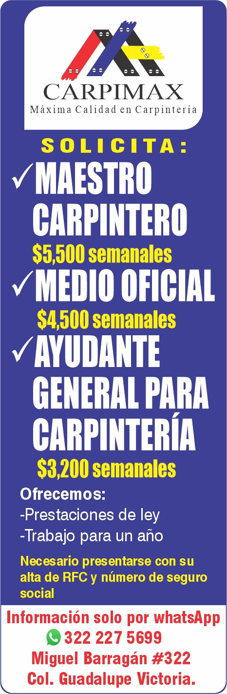 anuncio de 
«MAESTRO
CARPINTERO

«MEDIO OFICIAL

AYUDANTE GENERAL PARA
CARPINTERÍA
