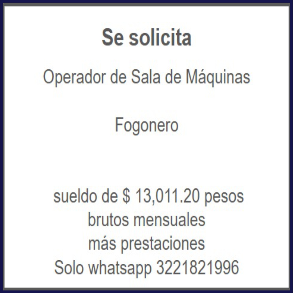 anuncio de 
Operador de Sala de Máquinas
Fogonero

