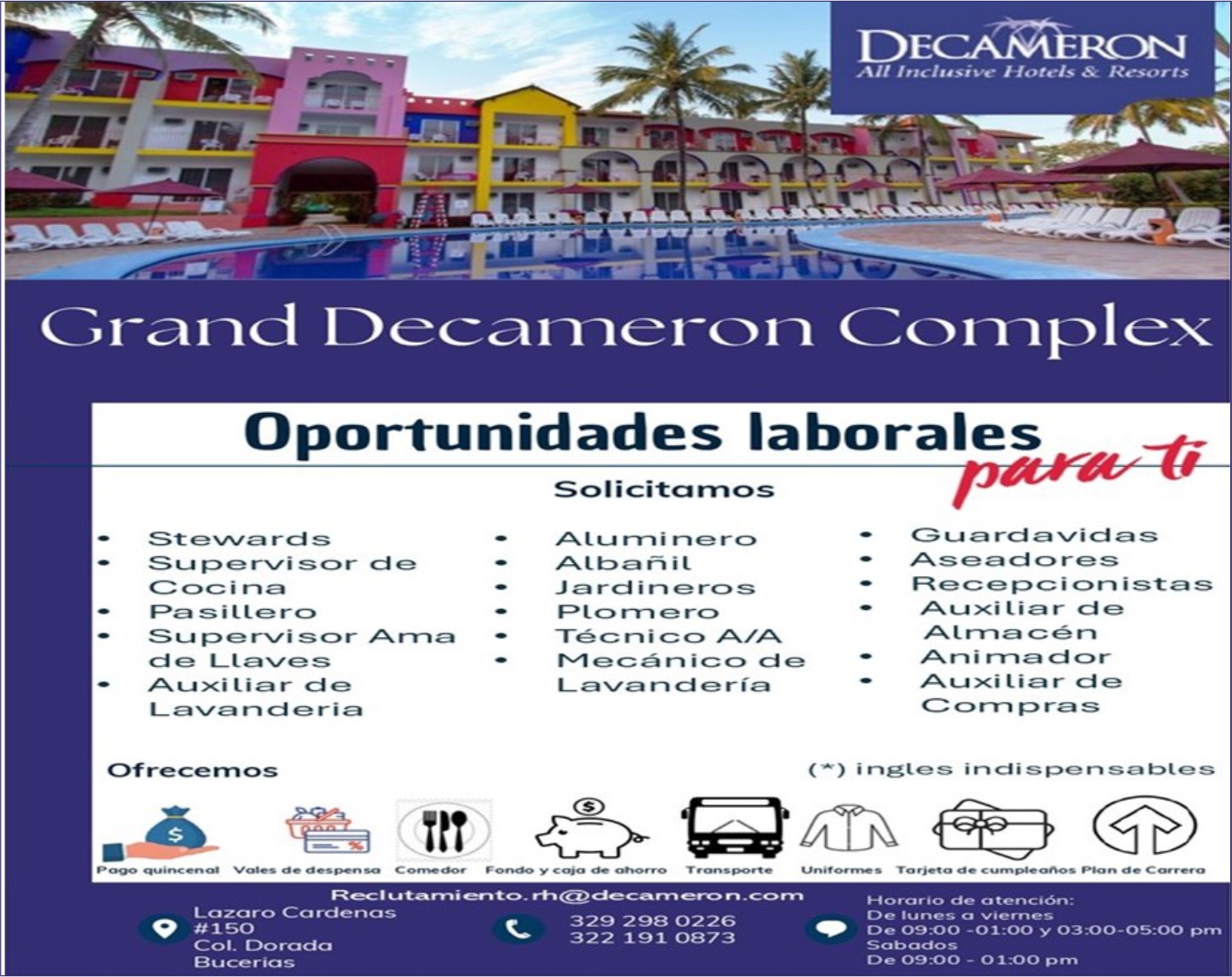anuncio de . hotels & resortsgrand decanneron connplexoportunidades laboralesstevva ra ssupervisor d epa s i rosupervi arnaauxiliar delava d e ri aof rece ossolicitaatu r-ni meroj a r-d i e ro sp o e rofleca n ico d ecl rialazaro329 298 0226"150322 191 0873col. doradabuceriasg u a a vi a si i sta sauxiliarauxiliar(e) ingreshorario de atencion:oe lunes a viernes09:00 -01:00 y 03:00-05:00 pmde 09:00 - 01:00 pm
