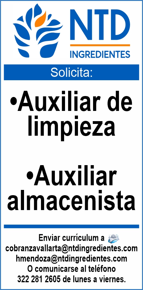 anuncio de Ingredientessolicita:'auxiliar delimpieza'auxiliaralmacenistaenviar curriculum acobranzavallarta@ntdingredientes.comhmendoza@ntdingredientes.como comunicarse al telefono322 281 2605 de lunes a viernes.