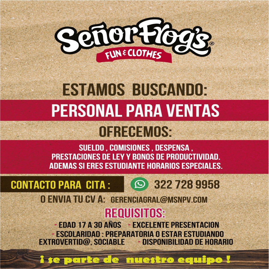 anuncio de Scfiorcog&o..\nEclothesestamos buscando:personal para ventasofrecemos:sueldo , comisiones , despensa ,prestaciones de ley y bonos de productividad.ademas si eres estudiante horarios especiales.contacto para cita :322 728 99580 envia tu cv a: gerenciagral@msnpv.comrequisitos:edad 17 a 30 aNos -excelente presentacion- escolaridad : preparatoria o estar estudiandoextrovertid@, sociabledisponibilidad de horarioise equi