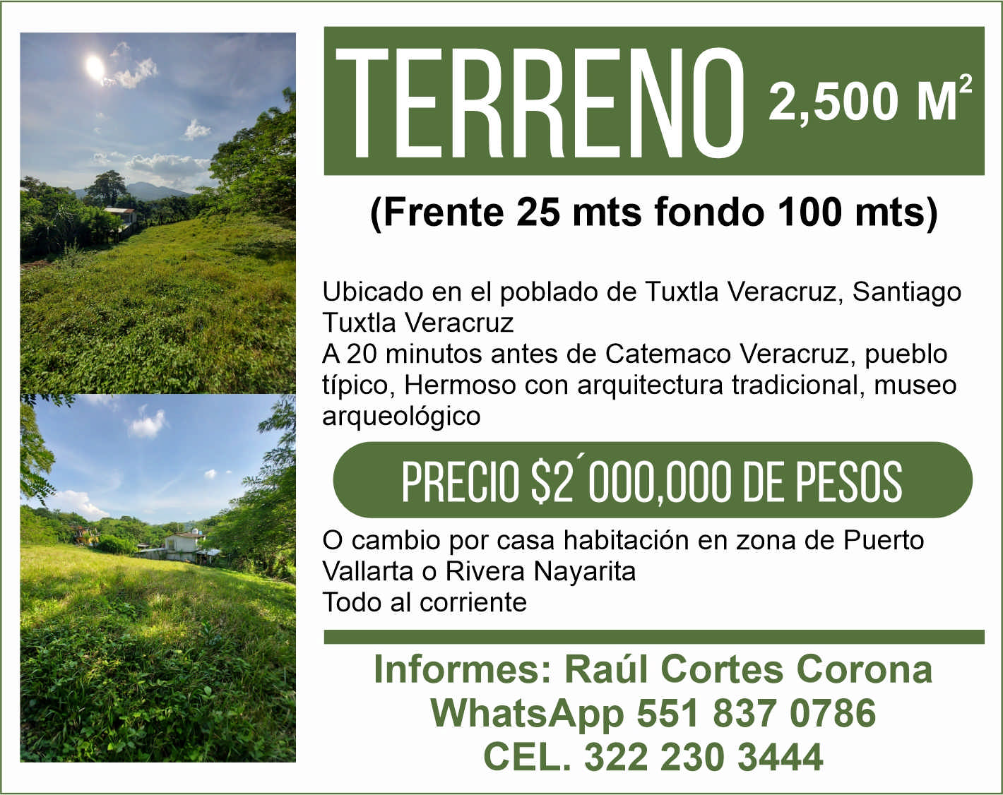 anuncio de Terreno2,500(frente 25 mts fondo 100 mts)ubicado en el poblado de tuxtla veracruz, santiagotuxtla veracruza 20 minutos antes de catemaco veracruz, pueblotipico, hermoso con arquitectura tradicional, museoarqueologicoprecio s2'ooo,ooo de pesoso cambio por casa habitacion en zona de puertovallarta o rivera nayaritatodo al corrienteinformes: raul cortes coronawhatsapp 551 837 0786cel. 322 230 3444