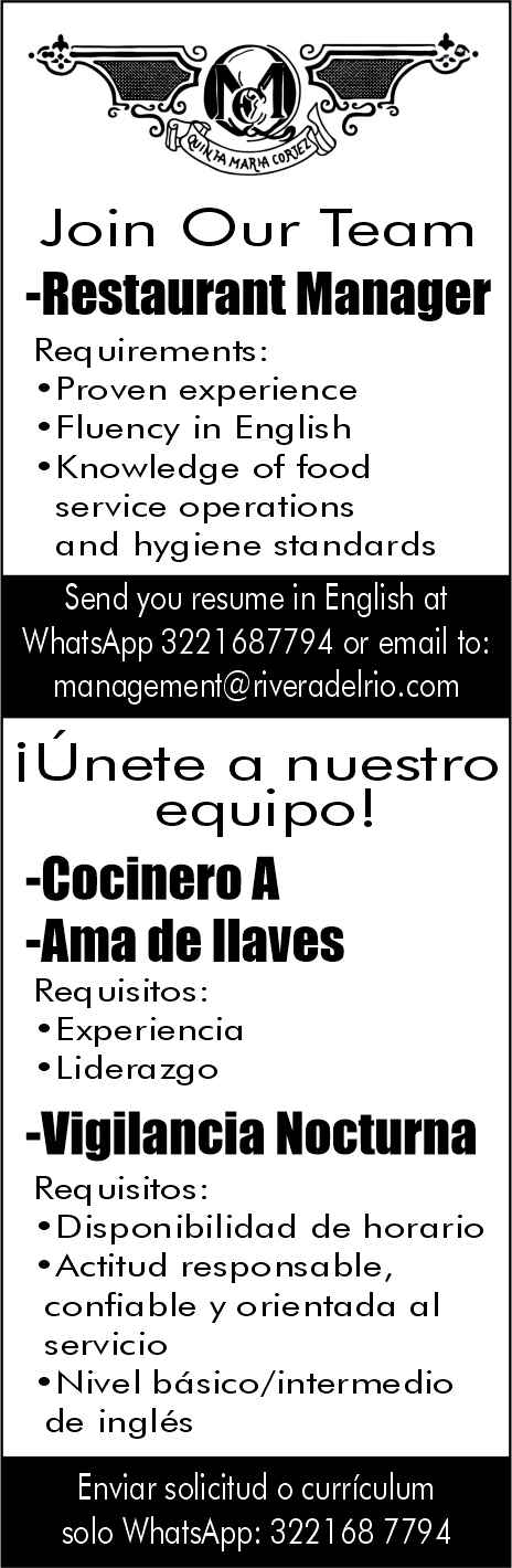 anuncio de Join our team-restaurant managerreq ui rements :? proven experience? fluency in english? knowledge of foodservice operationsand hyg iene standardssend you resume in english atwhatsapp 3221 687794 or email to:management@riveradelrio.comi unete a nuestroequipo!-cocinero a-ama de llavesreq uis itos :? experiencia? lidera zg o-vigilancia nocturnareq uisitos :? disponibilidad de horario? actitud responsable,confiable y orientada alservic10? nivel basico/ intermediode inglesenviar solicitud o curricuiljmsolo whatsapp: 3221 68 7794