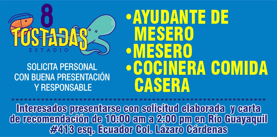 anuncio de Solicita personalbuena presentaciOny responsable'ayudante demesero'mesero,cocinera comidacaseraloteresados presentarse con solicitud elaborada y carta#413 esq. ecuador col. lazaro cardenas