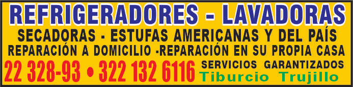 anuncio de Refrigeradores - lavadorassecadoras ? estufas americanas y del nisreparacion a domicilio .reparacion en su propia casa22 132 6116servicios garantizadostiburcio trujillo